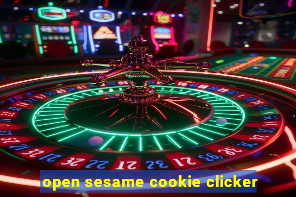 open sesame cookie clicker